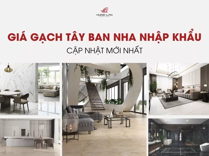 Cập nhật giá gạch Tây Ban Nha chính hãng mới nhất